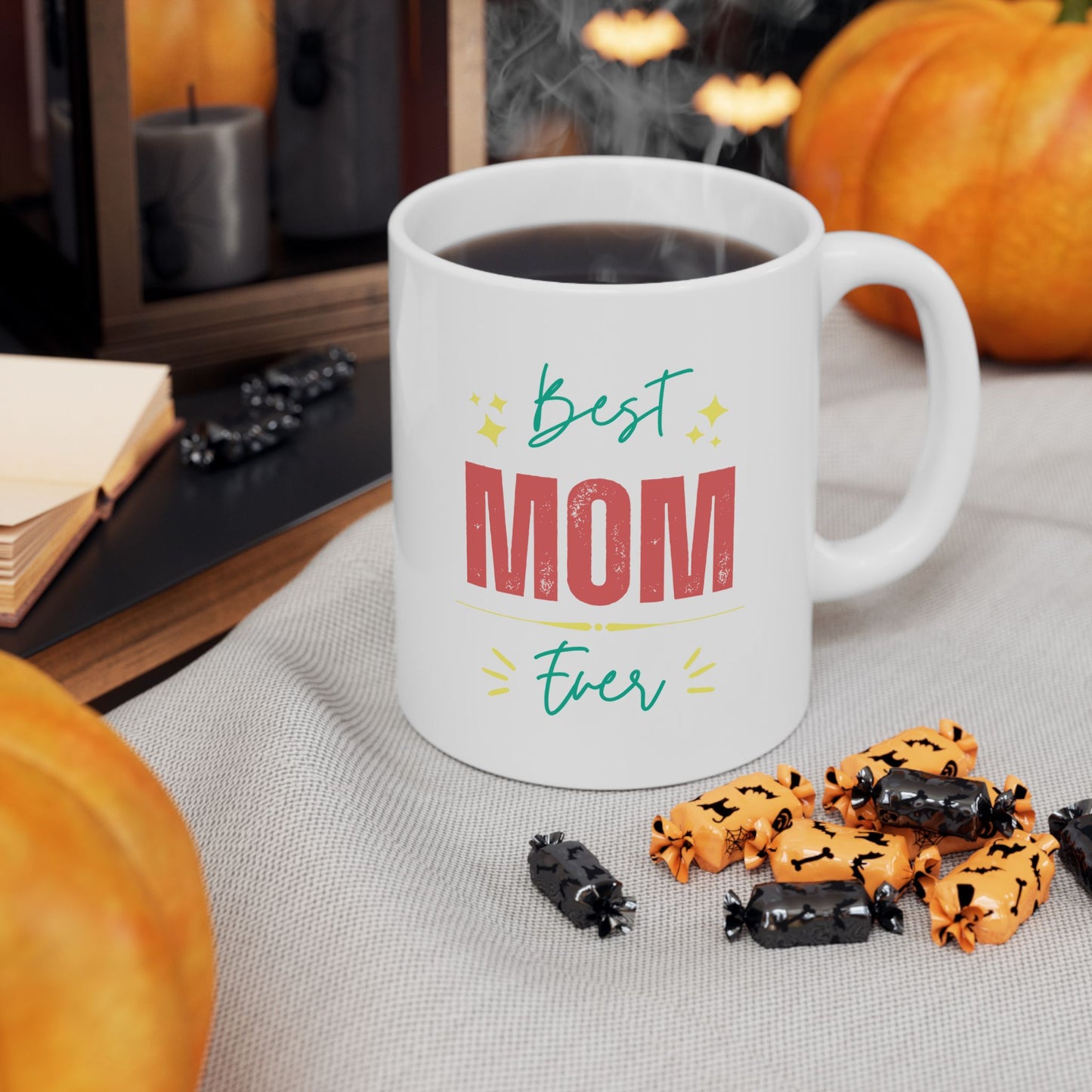 Best Mom Ever Ceramic Mug (11oz, 15oz)