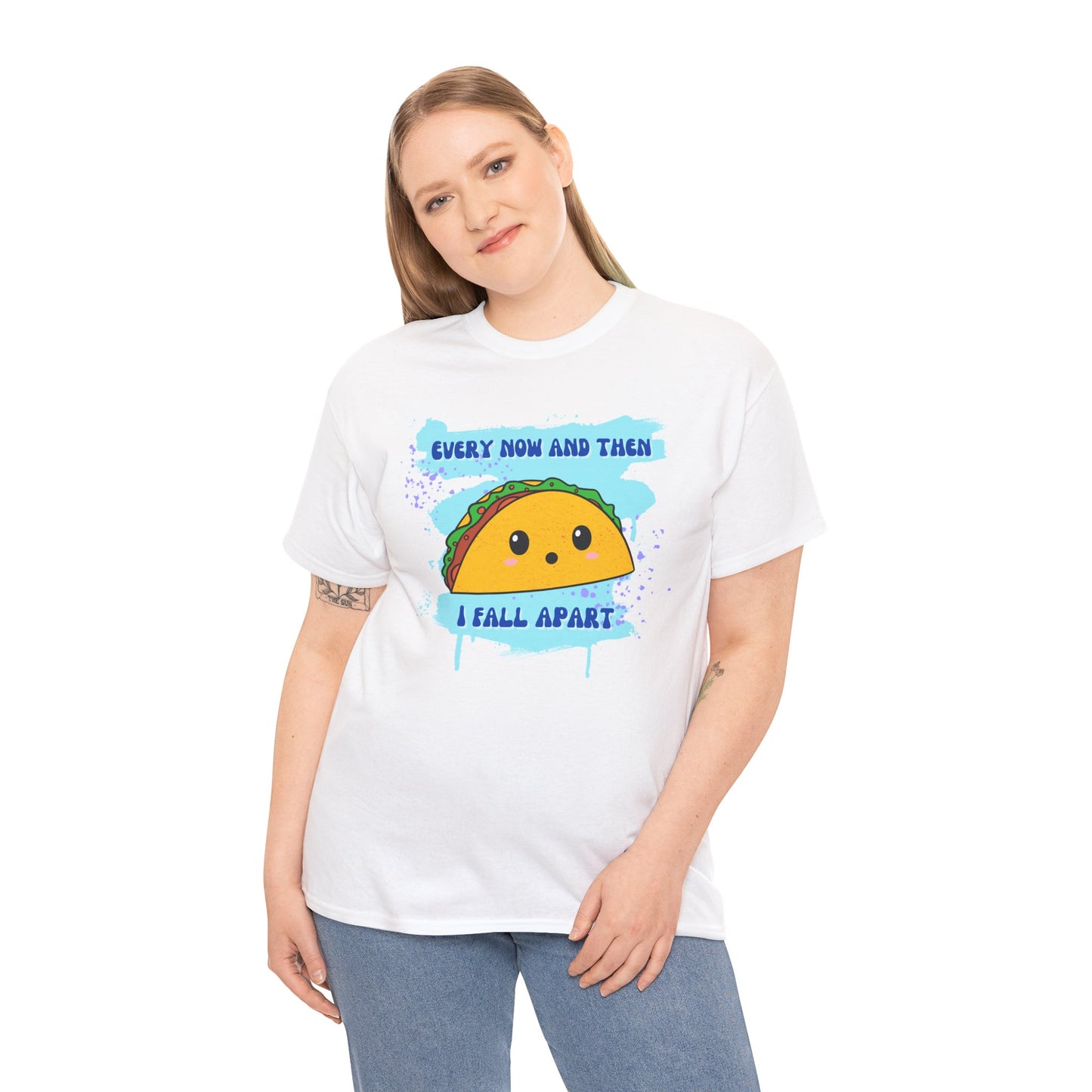 Funny Taco Lover Unisex Heavy Cotton Tee - "Every Now And Then I Fall Apart"