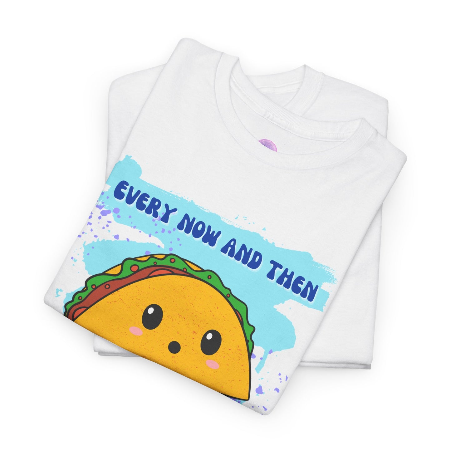 Funny Taco Lover Unisex Heavy Cotton Tee - "Every Now And Then I Fall Apart"