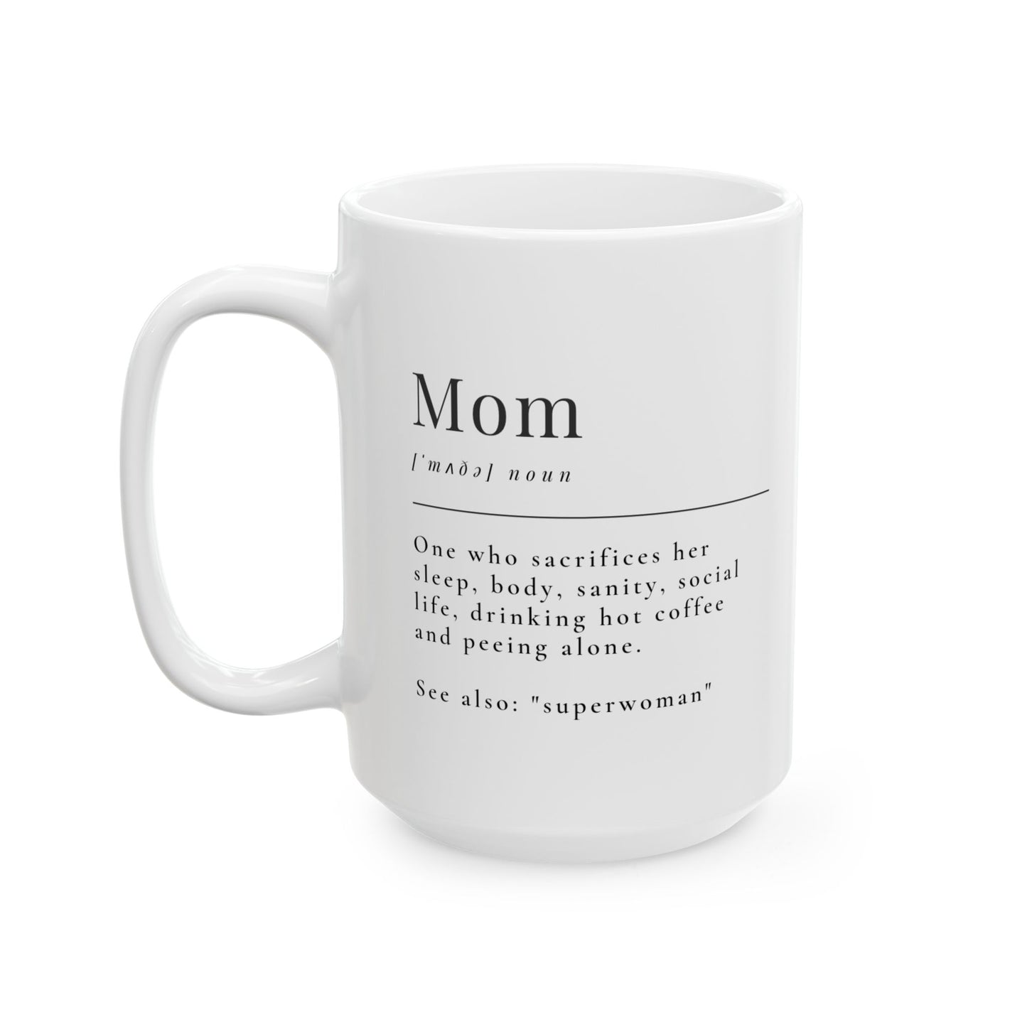 Funny and Motivational 'Mom' Definition Ceramic Mug