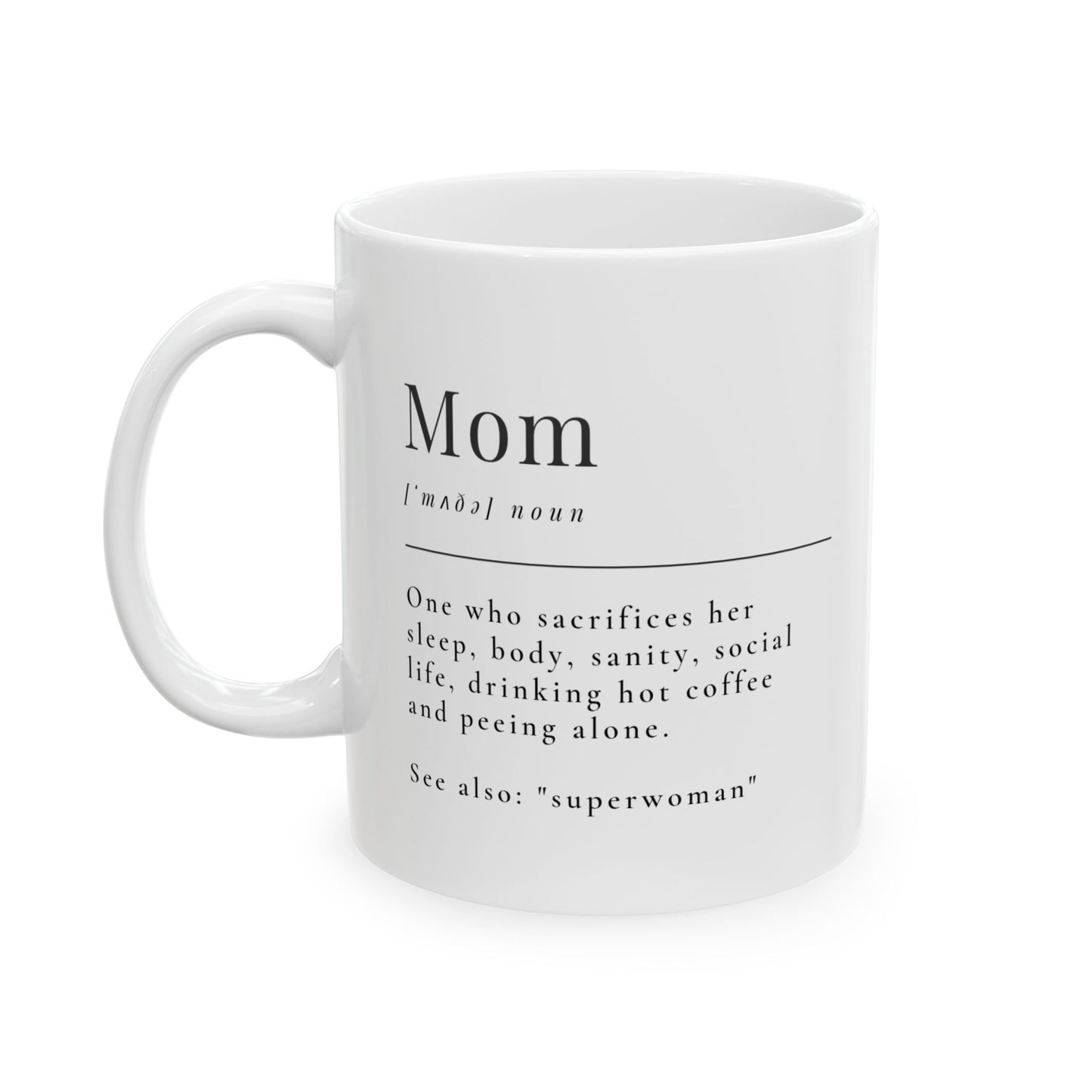 Funny and Motivational 'Mom' Definition Ceramic Mug