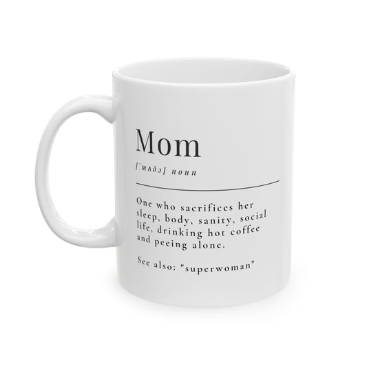 Funny and Motivational 'Mom' Definition Ceramic Mug