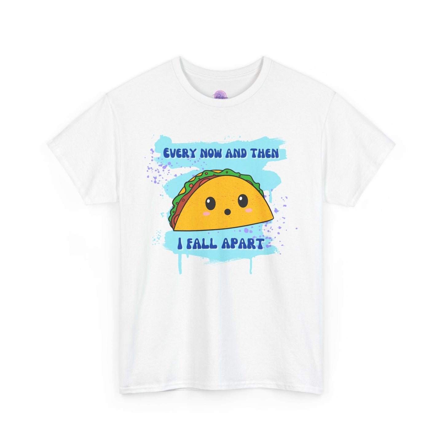 Funny Taco Lover Unisex Heavy Cotton Tee - "Every Now And Then I Fall Apart"